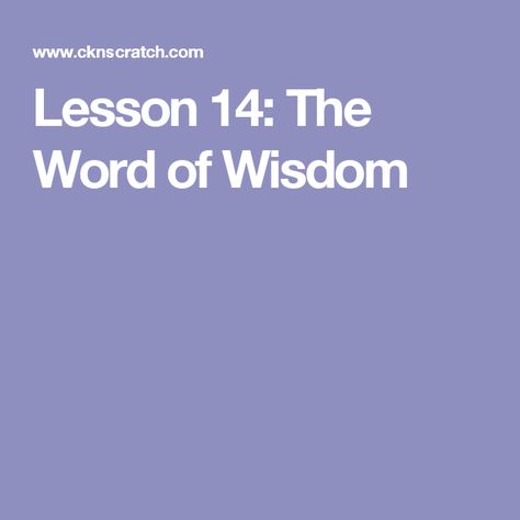 Lesson 14: The Word of Wisdom Word Of Wisdom Lds, Word Of Wisdom, Lds Primary, Family Home Evening, Words Of Wisdom, Family Home