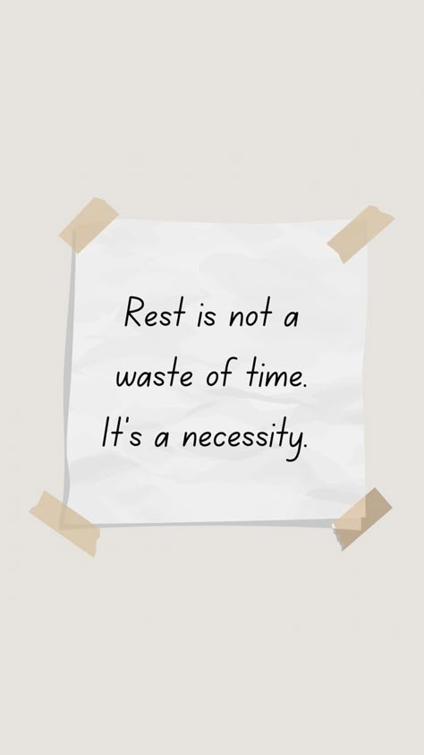 Rest Time Quotes, Rest Is Part Of The Process, Rest Your Soul Quotes, Rest Vision Board, The Importance Of Rest, It’s Ok To Rest, Rest Is Important Quotes, Well Rested Aesthetic, Relax Time Quotes