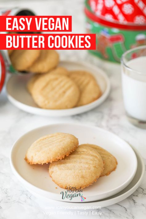 Easy Vegan Butter Cookies (4 Ingredients!) | I Can You Can Vegan Vegan Butter Cookies Recipe, Easy Vegan Butter, Vegan Cookie, Vegan Christmas Recipes, Vegan Cookies Recipes, Crispy Cookies, Butter Cookies Recipe, Vegan Christmas, Vegan Dessert