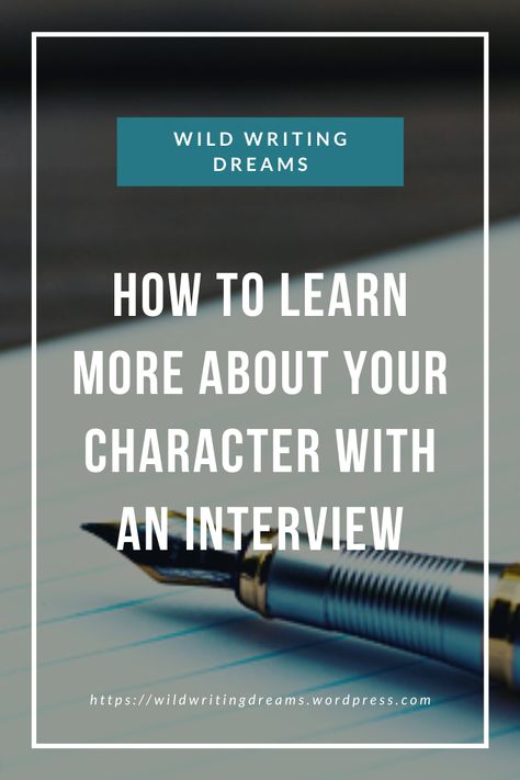 Today, we’re going to be interviewing your character from your book. #writing #WritingHelp #interview #character #WildWritingDreams Writing Dreams, About Your Character, Aspiring Author, Book Writing, Your Character, Writing Help, Writing Tips, Helping Others, To Learn