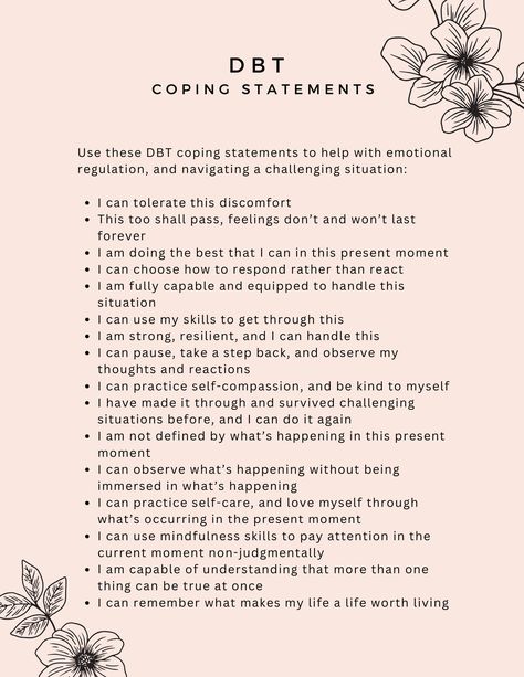 Use DBT coping statements to work through heightened emotions, and a challenging situation. These statements can affirm how to get through a challenging moment using other DBT-based skills. Coping Statements, Dbt Therapy, Dbt Skills, Healing Journaling, Dialectical Behavior Therapy, Mental Health Therapy, Mental Health Counseling, Writing Therapy, Emotional Awareness