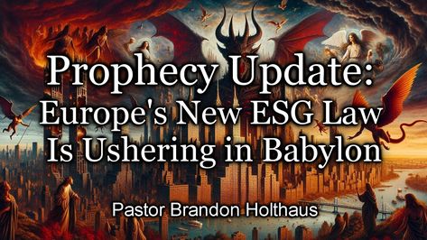 Prophecy Update - Europe's New ESG Law Is Ushering in Babylon Constant New Babylon, Babylon 5 Spaceships, Richest Man In Babylon, Prophecy Update, Revelations End Times, Babylon 2022 Movie, End Times Signs, Perilous Times, The Richest Man In Babylon Book