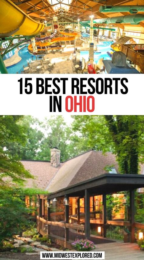 15 Best Resorts In Ohio Ohio Weekend Getaways, Ohio Getaways, Ohio Vacations, Best Weekend Trips, Spa Resorts, Ohio Travel, Best Family Vacations, Usa Travel Guide, Us Travel Destinations