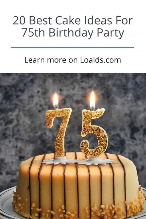 20 Amazing 75th Birthday Cake Ideas For A Fun Party! Cakes For 75th Birthday Mom, 75 Th Birthday Cake Designs, Birthday Cake For 75 Year Old Man, 75 Year Old Birthday Party Ideas, 75 Birthday Cake Men, 75 Birthday Party Ideas Dad, 75th Birthday Cake For Dad, 75 Th Birthday Cake, 75 Th Birthday Party Ideas