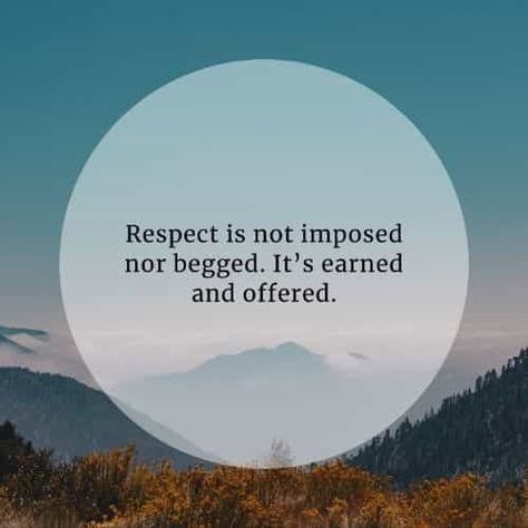 Earn Respect Quotes, Respect Is Earned Quotes, Christian Family Rules, Respect Yourself Quotes, Earn Respect, Respect Is Earned, Self Respect Quotes, Sympathy Card Messages, Bliss Quotes