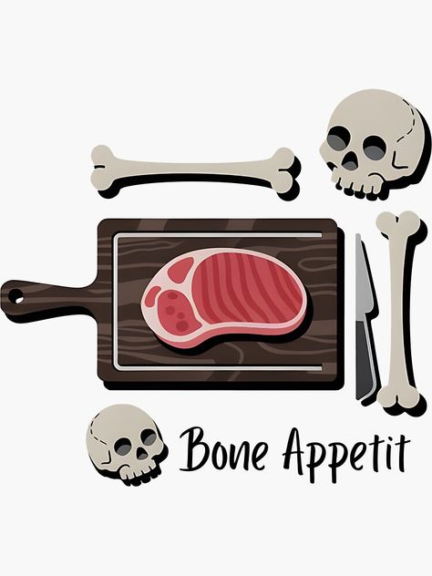 "Bone Appetit - Skull and Bones with a Steak - Halloween Kitchen" Sticker for Sale by PrettyBananas Bone Appetit, Kitchen Stickers, Halloween Kitchen, Skull And Bones, Steak, Bones, Halloween, For Sale