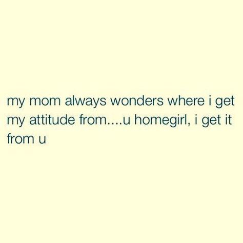 1000+ Funny Mother Daughter Quotes on Pinterest | Mother Daughter ... Mother Daughter Quotes Meaningful, Mother Daughter Quotes Funny, Daughter Quotes Funny, Quotes Meaningful, Quiet People, My Attitude, Mommy Quotes, Mother Daughter Quotes, Funny Mom Quotes