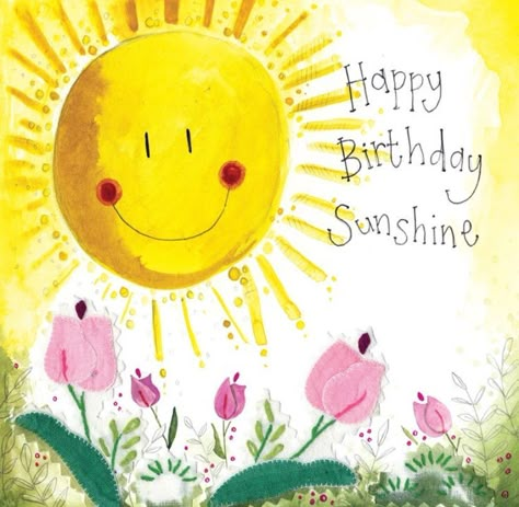 Happy Birthday Sunshine, Happy Birthday Sister Quotes, Sunshine Flowers, Happy Birthday Illustration, Birthday Wishes For Kids, Funny Happy Birthday Wishes, Birthday Wishes Flowers, Happy Birthday Art, Watercolor Birthday Cards