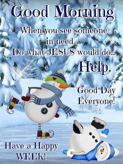 Good Morning Winter Images, Positive Advice, Quotes Winter, Good Morning Christmas, Good Morning Winter, Morning Pic, Daily Wishes, December Quotes, Week Quotes