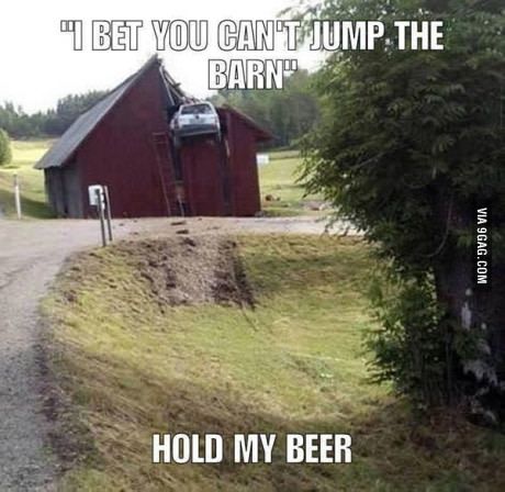 "Bet you can't jump the barn"                                                                                                                                                                                 More Wojskowy Humor, Farm Humor, Hold My Beer, Car Jokes, Country Jokes, Country Humor, E Card, Funny Signs, Images Gif