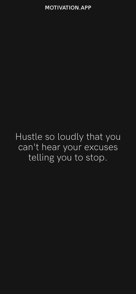 Head Down And Grind Quotes, Grind Hustle Execution Wallpaper, Hustle And Heart Will Set You Apart, Nobody Hustles Harder Than A Woman Who, Hustle Hit Never Quit, Brain And Heart, Motivation App, Hustle Quotes, Slow Down