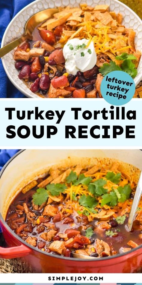 Turkey Tortilla Soup, Day After Thanksgiving, Turkey Soup Recipe, Shredded Turkey, Thanksgiving Turkey Leftovers, Tortilla Soup Recipe, Leftover Turkey Recipes, Hearty Soup, Turkey Soup