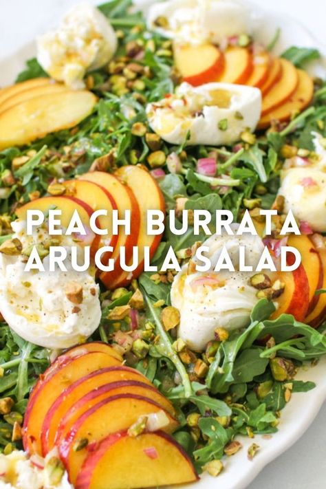 Peach And Arugula Salad With Burrata, Burrata Salad With Peaches, Summer Fig Burrata Salad, Arugula Greek Salad, Peach And Baratta Salad, Arugula Peach Burrata Salad, Arugula And Peach Salad, Peach And Mozzarella Salad, Peach Cherry Burrata Salad