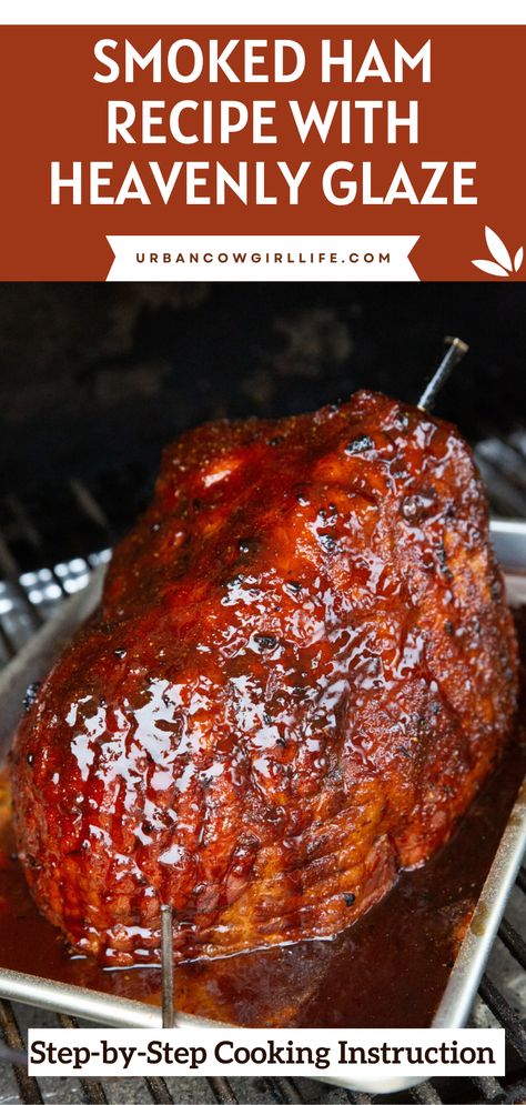 Maple Glazed Smoked Ham, Smoked Ham Glaze Pineapple Brown Sugar, Ham Leg Recipe, Leg Of Ham Recipes, Glaze For Smoked Ham Recipe, Instant Pot Smoked Ham, Honey Bourbon Ham Glaze, Smoked Christmas Ham, Smoked Ham Roast Recipes Crock Pot