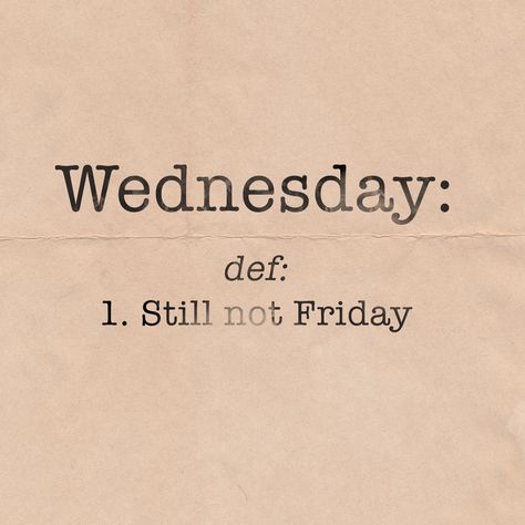 What's your favorite day of the week? Even though Wednesday is still not Friday, it means we are half-way to the weekend! #HappyHumpDay #WednesdayWisdom Quotes Lesbian, Quotes Bff, True Friendships, Quotes Real, Wednesday Humor, Tupperware Consultant, Happy Wednesday Quotes, Lesbian Quotes, Funny Friendship