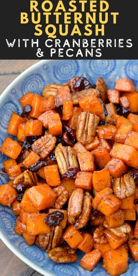 This 30-minute Roasted Butternut Squash with Cranberries and Pecans is easy enough to add to a weeknight meal but tasty enough to add to a holiday spread! Bourbon Cranberries, Butternut Squash With Cranberries, Butternut Squash Side Dish, Butternut Squash And Sage, Butternut Squash Recipe, Roasted Vegetable Recipes, Squash Recipe, Butternut Squash Recipes, Family Feast