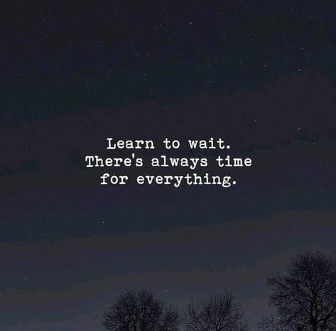 Learn To Wait Quotes, Waiting Quotes, I Like Quotes, Quotes Positivity, Meant To Be Quotes, Like Quotes, To Wait, Miss You, Meant To Be