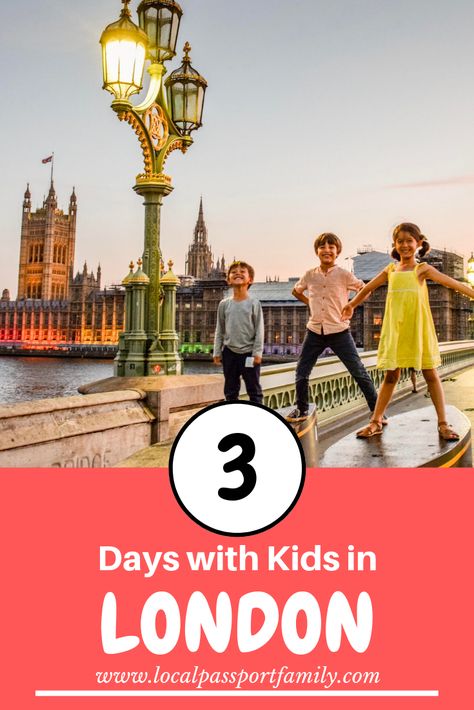 London Itinerary with Kids - The Perfect 3 Day Trip to London | Local Passport Family London With Family, 3 Day London Itinerary With Kids, 3 Days In London Itinerary, London Family Vacation, London With Kids Itinerary, London Itinerary 3 Day, 3 Days In London, Trip With Family, Fun Vacations