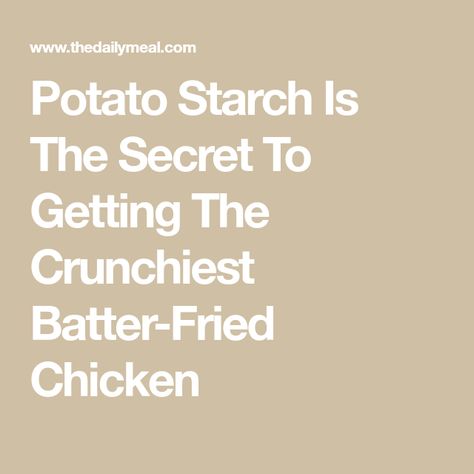 Potato Starch Is The Secret To Getting The Crunchiest Batter-Fried Chicken Potato Starch Fried Chicken, Potato Starch Recipes, Chicken And Potato, Raw Potato, Nashville Hot Chicken, Fried Chicken Sandwich, Korean Fried Chicken, Potato Starch, Chicken Potatoes