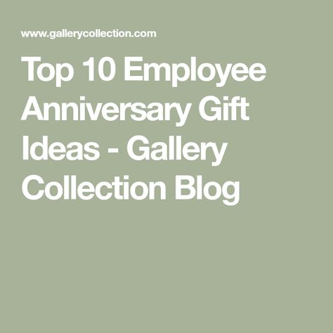 Top 10 Employee Anniversary Gift Ideas  - Gallery Collection Blog 10 Year Work Anniversary Gift, 10 Year Work Anniversary Ideas, Work Anniversary Gifts For Employees, Employee Anniversary Gifts, Work Anniversary Ideas For Employees, Business Anniversary Ideas, Work Anniversary Gifts, 10 Year Anniversary Gift, Anniversary Gift Ideas