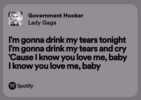 Lady Gaga Songs Spotify, Lady Gaga Spotify Lyrics, Lady Gaga Quotes Lyrics, Lady Gaga Songs, Rachel Core, Government Hooker, Lady Gaga Paparazzi, Lady Gaga Lyrics, Lady Gaga Music