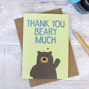 'Thank You Beary Much' Bear Thankyou Card - thank you cards Thank U Cards, Pun Cards, Funny Thank You Cards, Send To Friends, Punny Cards, Thank You Greeting Cards, Funny Thank You, Cute Thank You Cards, Thank You Card Design