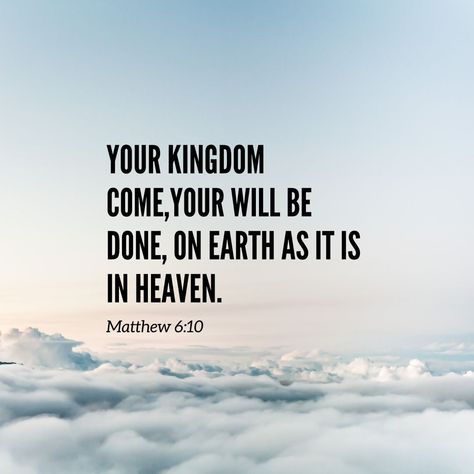 Let your will be done here on earth as it is in heaven...Amen.   #gospel #Matthew #heaven #earth #churchmedia #sermononthemount #sermoncentral #pastor Let Your Will Be Done Quotes, Let Your Will Be Done God, Heaven Is A Place On Earth, Heaven On Earth Quotes, Let Your Will Be Done, On Earth As It Is In Heaven, The Kingdom Of Heaven Is Within You, Earth Is Crammed With Heaven, Your Will Be Done