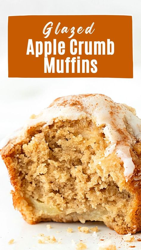 Glazed half eaten apple muffin on a white background. Orange and white text overlay. Apple Muffins With Fresh Apples, Apple Crumb Muffins, Apple Crumble Muffins, Muffin Ideas, Types Of Apples, Easy Fall Desserts, Showstopper Dessert, Crumble Muffins, Easy Fall Recipes