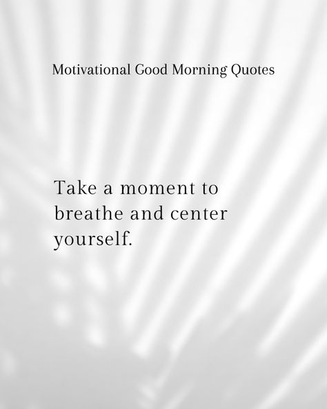 Morning Centering Breath
Start your day with a few deep, centering breaths to ground yourself and focus your energy. This simple practice can reduce stress, increase mental clarity, and prepare you for a productive and motivated day ahead. Breath Work Quotes, Productive Day Quotes, Quotes Breathe Mindfulness, Reset Breathe Restart Quotes, Motivational Good Morning Quotes, Mental Clarity, Morning Quotes, Good Morning Quotes, Life Quotes