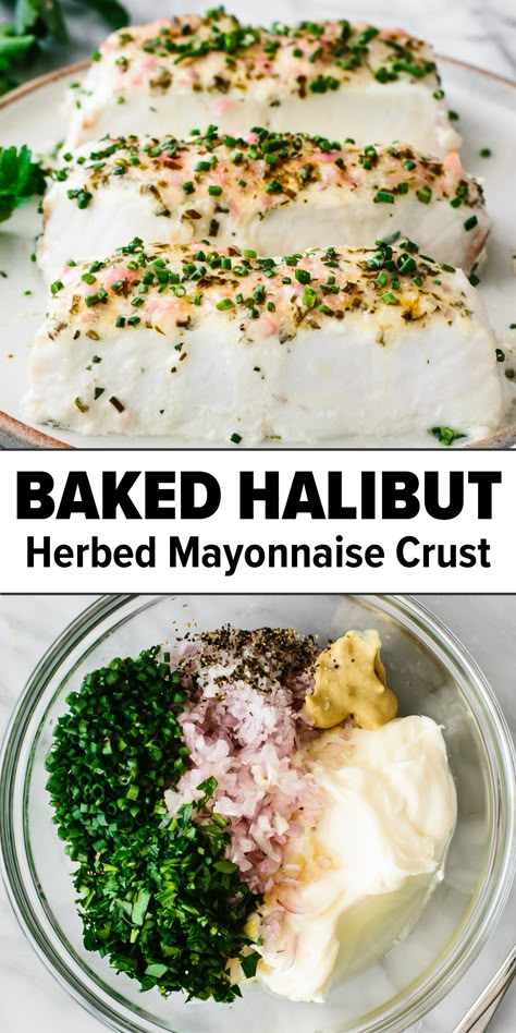 Best baked halibut recipe with herbed mayonnaise crust Whole30 Halibut Recipes, Moist Halibut Recipes, Creamy Halibut Recipes, Simple Fish Recipes Healthy, Halibut Appetizers, Herb Crusted Halibut, Baked Halibut Recipes Parmesan Crusted, Baked Halibut Recipes Mayo, Baked Haddock Recipes Healthy