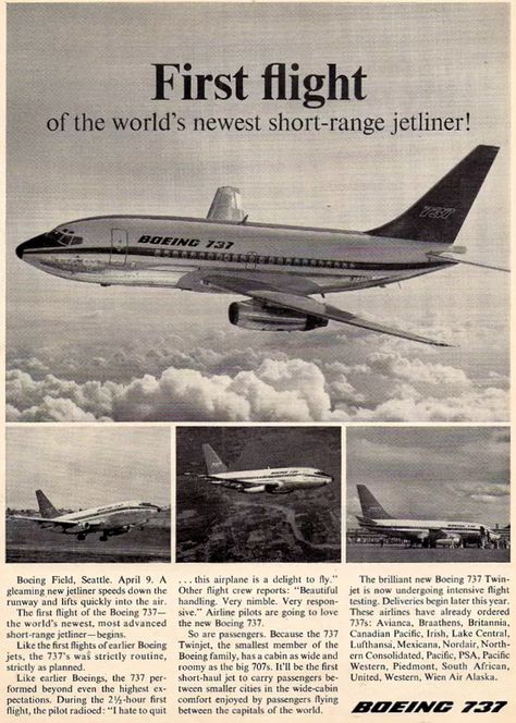 Boeing 737 Prototype :: - First conceived in 1964. - First order of 21 planes by Lufthansa / Feb 1965 - United Airlines wants 40 planes but bigger, Boeing designs the 737-200 - First flight of 737 Prototype / 9 April 1965 Airplane History, Boeing Planes, Airplane Poster, Test Pilot, Vintage Airline Posters, Old Planes, Assistant Director, Boeing Aircraft, Passenger Aircraft