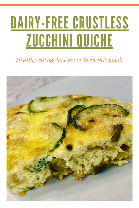 No Dairy Quiche, Crustless Dairy Free Quiche, Gf Quiche, Vegetarian Egg Casserole, Crustless Zucchini Quiche, Quiche Recipes Crustless, Vegan Vegetable Recipes, Zucchini Quiche, Zucchini Pie