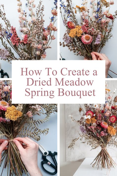 Dried Spring Bouquet, How To Make A Dried Flower Bouquet, Arranging Dried Flowers, How To Dry Wildflowers, How To Make Dried Flower Arrangements, Flower Bouquet Design Ideas, Spring Dried Flower Arrangements, Dry Flower Arrangements Ideas, Dried Flower Arrangements Diy