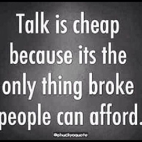 Talk Is Cheap Quotes, Cheap Quotes, Talk Is Cheap, Emoji Love, Keep Dreaming, Me Quotes, Inspirational Quotes, Feelings, Quotes