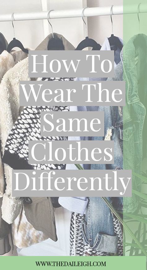 How To Wear The Same Clothes Differently, Tips For Dressing Better, Creating Outfits With Your Own Clothes, Create Outfits With Your Own Clothes, How To Wear Clothes Different Ways, Same Outfit Different Ways, How To Wear Pins On Clothes, Different Ways To Style A Dress, How To Create Outfits From My Closet