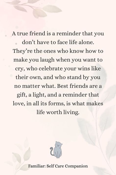 Cute best friend quotes perfectly capture the essence of friendship and truly resonate with your unique bond. Most inspiring and meaningful best friend quotes will help you express your heartfelt appreciation for your closest companion. Quotes For You Best Friend, Faith And Friendship Quotes, Appreciate Best Friend Quotes, Quotes For Supportive Friends, Inspiring Quotes For Friends, Support A Friend Quotes, New Year Quotes Friendship, Best Girlfriend Quotes Friendship, I Love You Best Friend Quotes