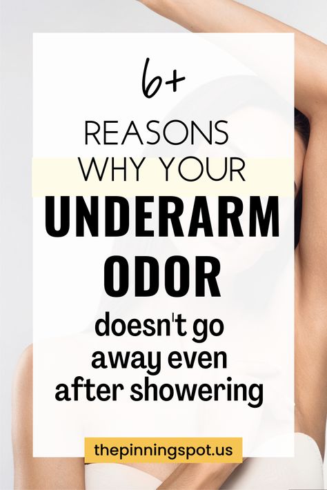 Learn why your underarm odor lingers despite your best efforts and discover actionable tips to break free from the cycle of persistent body odor. In this post, you'll be able to know why your underarm odor persists despite regular showers, figure out the top reasons why your underarm odor refuses to vanish post-shower and explore effective methods to combat it beyond basic hygiene practices. Body Odor Remedies, Underarm Smell, Smelly Underarms, Basic Hygiene, Odor Remedies, Smelly Armpits, Bad Body Odor, Armpits Smell, Armpit Odor