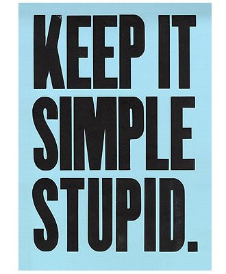 Keep it Simple.Stupid // Design Milk - Keep Calm Ltd Trendy Quotes, Keep It Simple, Good Advice, Favorite Quotes, Life Lessons, Quotes To Live By, Wise Words, Inspire Me, The Words