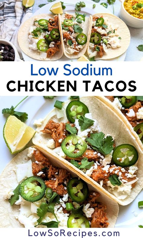 Low Sodium Chicken Tacos Low Sodium Chicken Tacos, Low Sodium Mexican Food, Low Sodium Chicken Meatballs, Low Sodium Chicken Enchiladas, Low Sodium Tortillas, No Sodium Snacks, Heart Healthy Chicken Recipes Low Sodium, Low Sodium Diet Recipes, Low Sodium Tacos