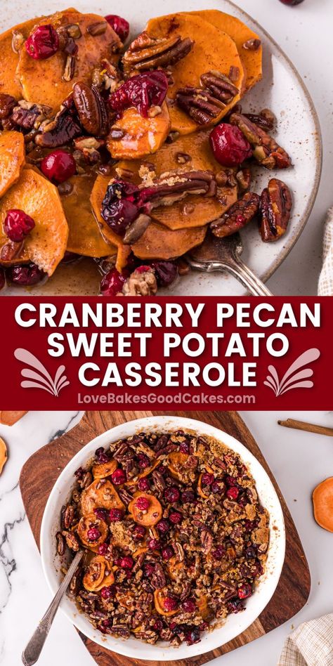 Cranberry Pecan Sweet Potato Casserole pin collage Pecan Sweet Potato Casserole, Thanksgiving Food Sides, Holiday Side Dish, Thanksgiving Dinner Recipes, Holiday Side, Holiday Side Dishes, Sweet Potato Casserole, Potato Casserole, Thanksgiving Side Dishes