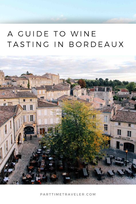 French Wine Country, French Dinner, Wine Tourism, Bordeaux Wine, France Travel Guide, Time Traveler, Bordeaux France, International Food, Wine Travel