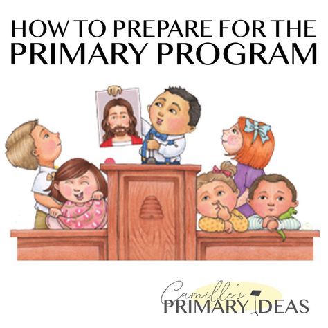 Primary Review Ideas, Primary Program Practice Ideas, After Primary Program Ideas, Primary Program 2024 Script, Primary Program 2024, Lds Primary Program 2024, Lds Primary Presidency, Lds Object Lessons, Primary Talks