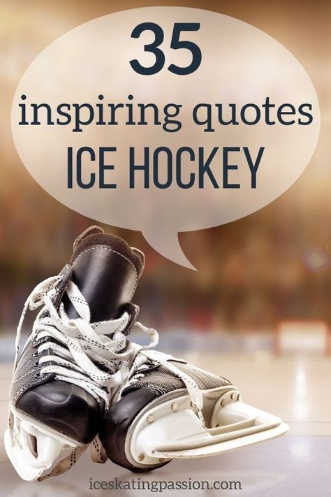 35 ice hockey quotes - funny, inspirational, famous | quotes by hockey players Hockey Goalie Quotes Inspirational, Famous Hockey Quotes, Hockey Family Quotes, Ice Hockey Quotes Inspirational, Hockey Quotes For Kids, Hockey Sayings Funny, Hockey Team Quotes, Hockey Banquet Ideas, Hockey Quotes Inspirational