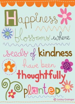 HAPPINESS blossoms where seeds of kindness have been thoughtfully planted. Seeds Of Kindness, Giving Quotes, International Day Of Happiness, Kindness Matters, Garden Quotes, Kindness Quotes, Acts Of Kindness, Planting Seeds, Happy Thoughts