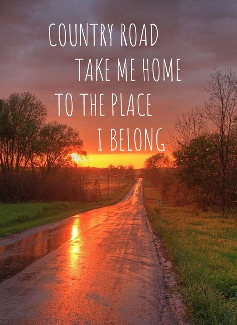 Country Roads Take Me Home Wallpaper, Country Roads Quotes, Road Trip Quotes, Butterfly Quotes, Farm Lifestyle, Country Roads Take Me Home, Big Sky Country, Life Philosophy, Country Quotes