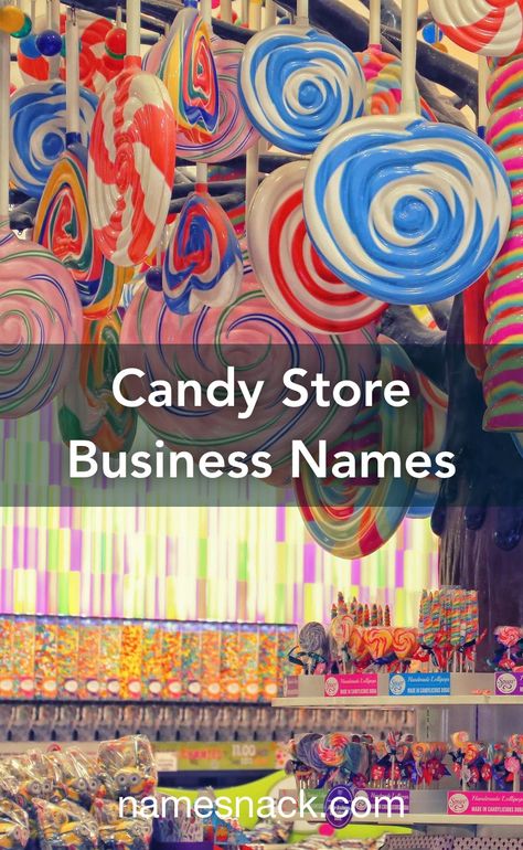 Candy Names Ideas, Candy Business Names, Sweets Business Name Ideas, Sweet Shop Names Ideas, Candy Business Ideas, Buisness Name Ideas, Mexican Candy Store, Names Of Candy, Candy Business