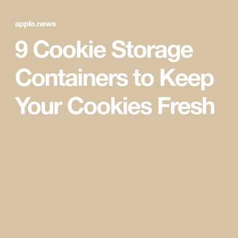 9 Cookie Storage Containers to Keep Your Cookies Fresh Cookie Storage Ideas, Cookie Storage, Homemade Cookies, Household Tips, Taste Of Home, Oreo Cookies, Apple News, Household Hacks, Storage Containers