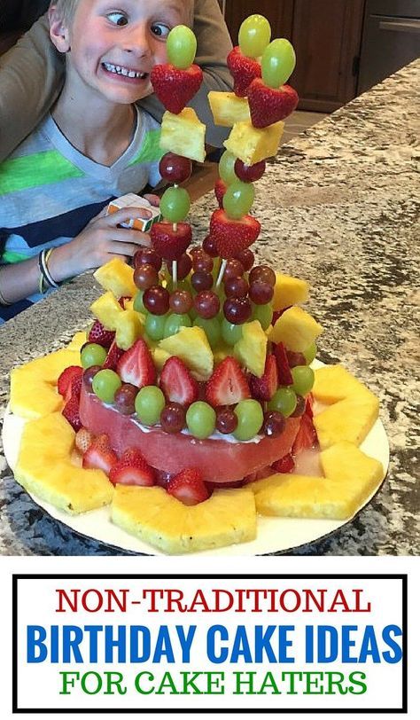 Birthday Cake Substitute Ideas, Healthy Birthday Cake Alternatives, Birthday Cake Alternatives, Healthy Birthday Cakes, Fruit Birthday Cake, 14th Birthday Cakes, Fruit Birthday, 3d Cakes, Birthday Desserts