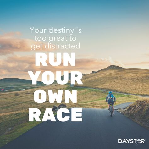 Your destiny is too great to get distracted. Run your own race. [Daystar.com] Run Your Own Race Quote, Quotes About Race, Christian Captions, Run Your Own Race, Running Buddies, My Peace, My Philosophy, Let God, Time Quotes