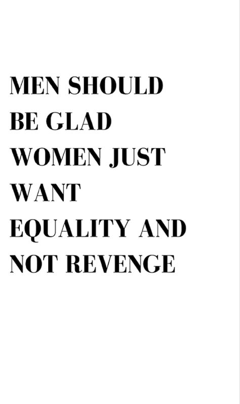 Quotes About Men Who Dont Respect Women, Man And Woman Friendship Quotes, Secure Women Quotes, Men Who Dont Respect Women Quotes, Men Who Respect Women Quotes, Secure Woman Quotes, Men Respecting Women, Men Vs Women Quotes, Confrontation Quotes